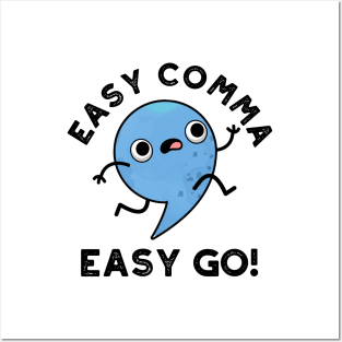 Easy Comma Easy Go Cute Punctuation Pun Posters and Art